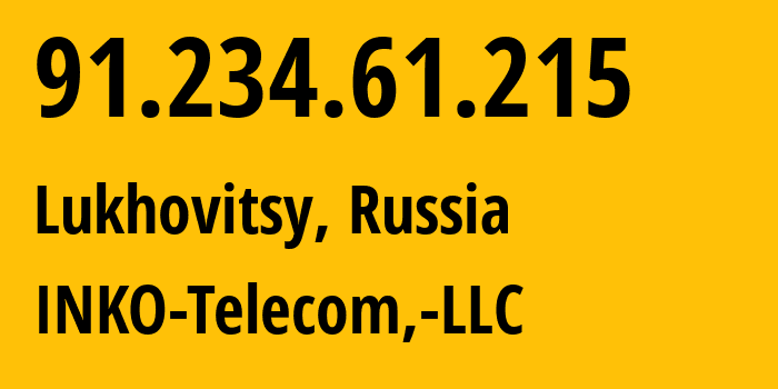 IP-адрес 91.234.61.215 (Луховицы, Московская область, Россия) определить местоположение, координаты на карте, ISP провайдер AS198367 INKO-Telecom,-LLC // кто провайдер айпи-адреса 91.234.61.215