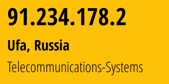 IP address 91.234.178.2 (Ufa, Bashkortostan Republic, Russia) get location, coordinates on map, ISP provider AS Telecommunications-Systems // who is provider of ip address 91.234.178.2, whose IP address