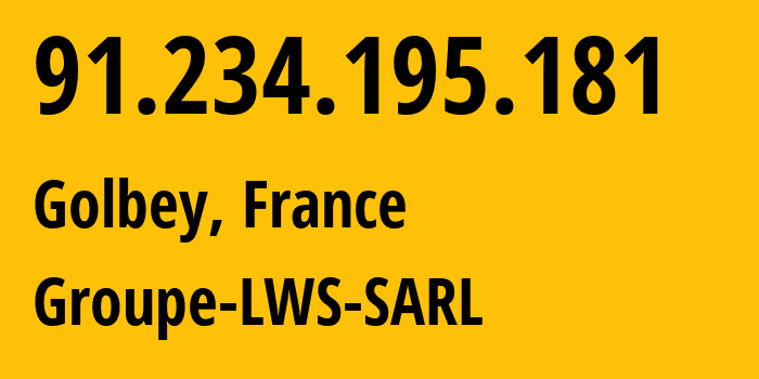 IP-адрес 91.234.195.181 (Golbey, Гранд-Эст, Франция) определить местоположение, координаты на карте, ISP провайдер AS210403 Groupe-LWS-SARL // кто провайдер айпи-адреса 91.234.195.181