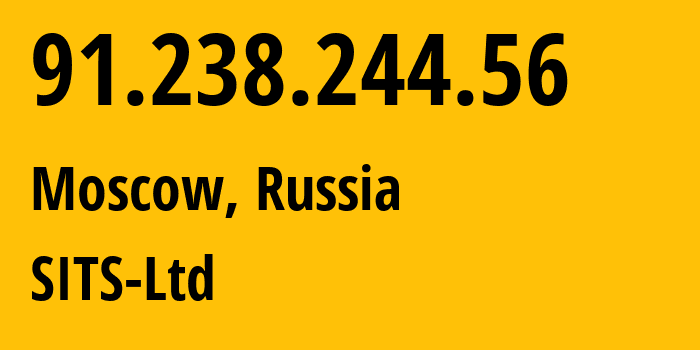 IP address 91.238.244.56 (Moscow, Moscow, Russia) get location, coordinates on map, ISP provider AS47379 SITS-Ltd // who is provider of ip address 91.238.244.56, whose IP address