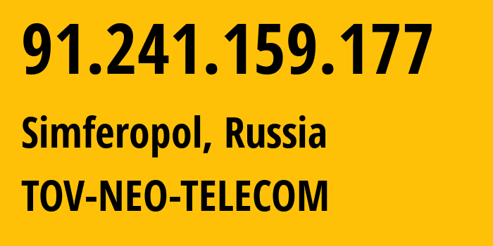 IP address 91.241.159.177 (Simferopol, Crimea, Russia) get location, coordinates on map, ISP provider AS43400 TOV-NEO-TELECOM // who is provider of ip address 91.241.159.177, whose IP address