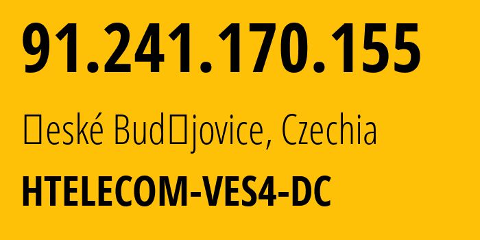 IP address 91.241.170.155 (České Budějovice, Jihočeský kraj, Czechia) get location, coordinates on map, ISP provider AS HTELECOM-VES4-DC // who is provider of ip address 91.241.170.155, whose IP address