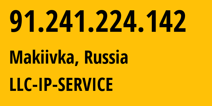 IP address 91.241.224.142 (Makiivka, Donetsk Peoples Republic, Russia) get location, coordinates on map, ISP provider AS59478 LLC-IP-SERVICE // who is provider of ip address 91.241.224.142, whose IP address