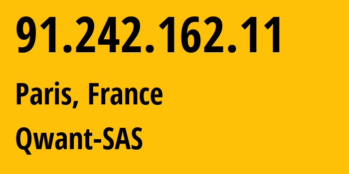 IP address 91.242.162.11 (Paris, Île-de-France, France) get location, coordinates on map, ISP provider AS199064 Qwant-SAS // who is provider of ip address 91.242.162.11, whose IP address