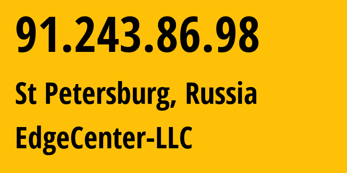 IP address 91.243.86.98 (St Petersburg, St.-Petersburg, Russia) get location, coordinates on map, ISP provider AS210756 EdgeCenter-LLC // who is provider of ip address 91.243.86.98, whose IP address