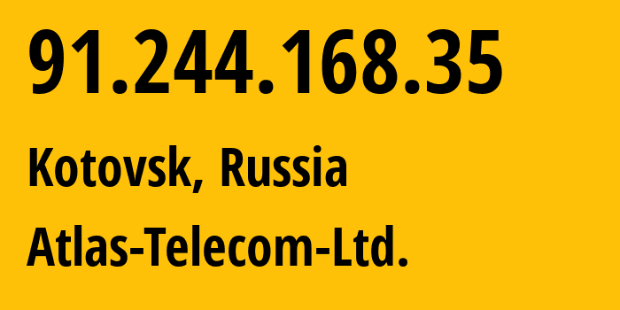 IP-адрес 91.244.168.35 (Котовск, Тамбовская Область, Россия) определить местоположение, координаты на карте, ISP провайдер AS59600 Atlas-Telecom-Ltd. // кто провайдер айпи-адреса 91.244.168.35