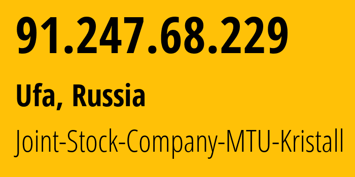 IP-адрес 91.247.68.229 (Уфа, Башкортостан, Россия) определить местоположение, координаты на карте, ISP провайдер AS48470 Joint-Stock-Company-MTU-Kristall // кто провайдер айпи-адреса 91.247.68.229