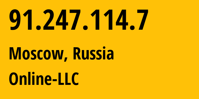 IP-адрес 91.247.114.7 (Москва, Москва, Россия) определить местоположение, координаты на карте, ISP провайдер AS51522 Online-LLC // кто провайдер айпи-адреса 91.247.114.7