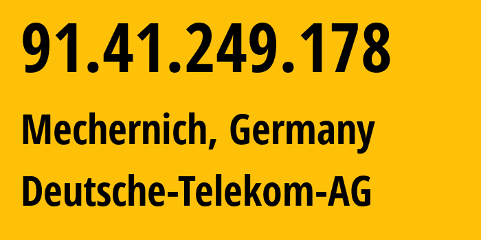 IP address 91.41.249.178 (Schleiden, North Rhine-Westphalia, Germany) get location, coordinates on map, ISP provider AS3320 Deutsche-Telekom-AG // who is provider of ip address 91.41.249.178, whose IP address