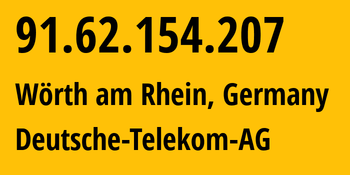 IP-адрес 91.62.154.207 (Вёрт-ам-Райн, Рейнланд-Пфальц, Германия) определить местоположение, координаты на карте, ISP провайдер AS3320 Deutsche-Telekom-AG // кто провайдер айпи-адреса 91.62.154.207