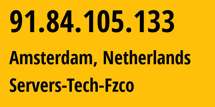 IP-адрес 91.84.105.133 (Амстердам, Северная Голландия, Нидерланды) определить местоположение, координаты на карте, ISP провайдер AS216071 Servers-Tech-Fzco // кто провайдер айпи-адреса 91.84.105.133