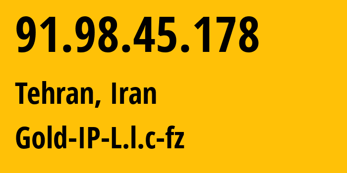 IP-адрес 91.98.45.178 (Тегеран, Тегеран, Иран) определить местоположение, координаты на карте, ISP провайдер AS16322 ParsOnline-Co // кто провайдер айпи-адреса 91.98.45.178