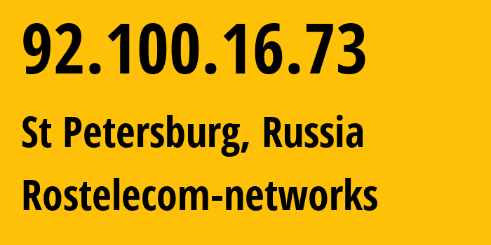 IP address 92.100.16.73 (St Petersburg, St.-Petersburg, Russia) get location, coordinates on map, ISP provider AS12389 Rostelecom-networks // who is provider of ip address 92.100.16.73, whose IP address