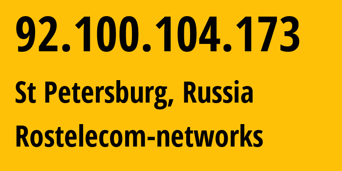 IP address 92.100.104.173 (St Petersburg, St.-Petersburg, Russia) get location, coordinates on map, ISP provider AS12389 Rostelecom-networks // who is provider of ip address 92.100.104.173, whose IP address