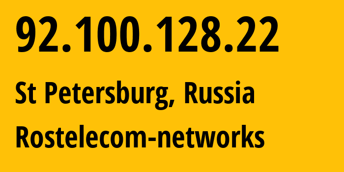 IP address 92.100.128.22 (St Petersburg, St.-Petersburg, Russia) get location, coordinates on map, ISP provider AS12389 Rostelecom-networks // who is provider of ip address 92.100.128.22, whose IP address