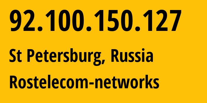 IP address 92.100.150.127 (St Petersburg, St.-Petersburg, Russia) get location, coordinates on map, ISP provider AS12389 Rostelecom-networks // who is provider of ip address 92.100.150.127, whose IP address