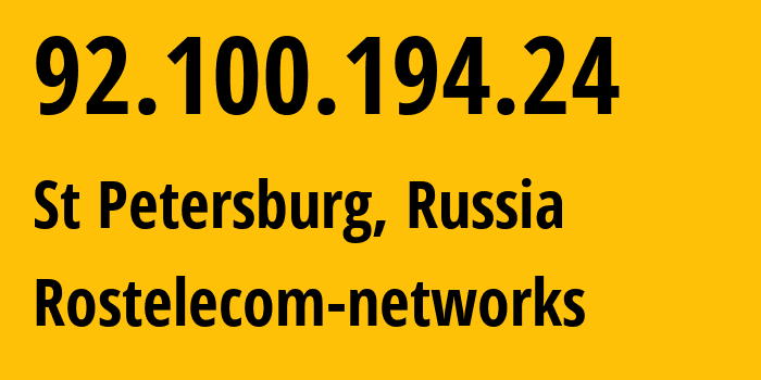 IP address 92.100.194.24 (St Petersburg, St.-Petersburg, Russia) get location, coordinates on map, ISP provider AS12389 Rostelecom-networks // who is provider of ip address 92.100.194.24, whose IP address