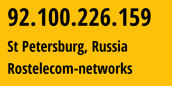 IP address 92.100.226.159 (St Petersburg, St.-Petersburg, Russia) get location, coordinates on map, ISP provider AS12389 Rostelecom-networks // who is provider of ip address 92.100.226.159, whose IP address