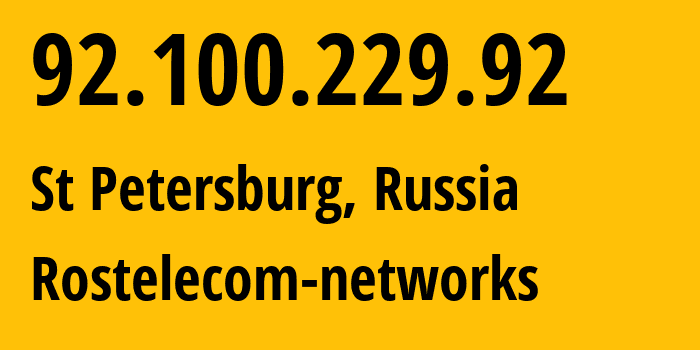 IP address 92.100.229.92 (St Petersburg, St.-Petersburg, Russia) get location, coordinates on map, ISP provider AS12389 Rostelecom-networks // who is provider of ip address 92.100.229.92, whose IP address