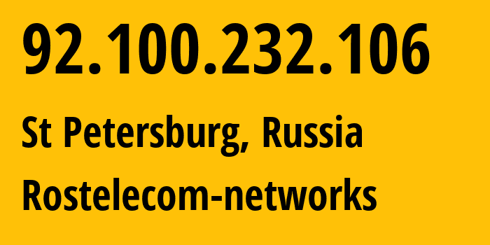 IP-адрес 92.100.232.106 (Санкт-Петербург, Санкт-Петербург, Россия) определить местоположение, координаты на карте, ISP провайдер AS12389 Rostelecom-networks // кто провайдер айпи-адреса 92.100.232.106