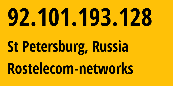 IP-адрес 92.101.193.128 (Санкт-Петербург, Санкт-Петербург, Россия) определить местоположение, координаты на карте, ISP провайдер AS12389 Rostelecom-networks // кто провайдер айпи-адреса 92.101.193.128