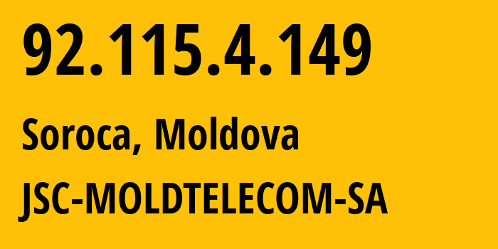 IP-адрес 92.115.4.149 (Сорока, Сорокский район, Молдавия) определить местоположение, координаты на карте, ISP провайдер AS8926 JSC-MOLDTELECOM-SA // кто провайдер айпи-адреса 92.115.4.149