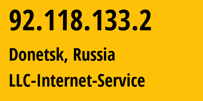 IP-адрес 92.118.133.2 (Донецк, Ростовская область, Россия) определить местоположение, координаты на карте, ISP провайдер AS209927 LLC-Internet-Service // кто провайдер айпи-адреса 92.118.133.2