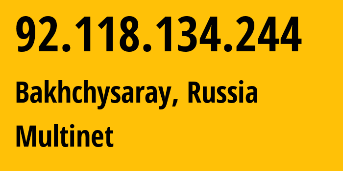 IP-адрес 92.118.134.244 (Бахчисарай, Республика Крым, Россия) определить местоположение, координаты на карте, ISP провайдер AS209720 Multinet // кто провайдер айпи-адреса 92.118.134.244