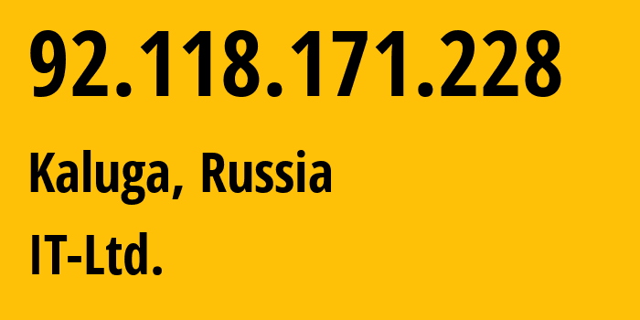 IP-адрес 92.118.171.228 (Калуга, Калужская Область, Россия) определить местоположение, координаты на карте, ISP провайдер AS56409 IT-Ltd. // кто провайдер айпи-адреса 92.118.171.228