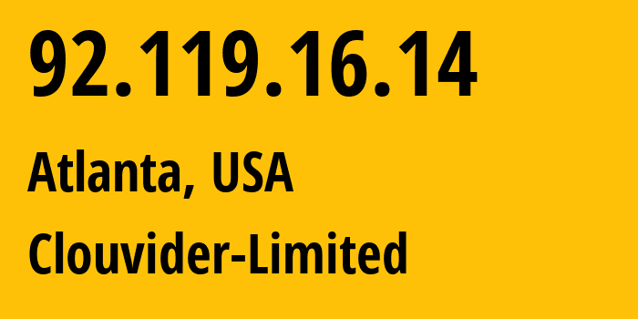 IP address 92.119.16.14 (Atlanta, Georgia, USA) get location, coordinates on map, ISP provider AS62240 Clouvider-Limited // who is provider of ip address 92.119.16.14, whose IP address