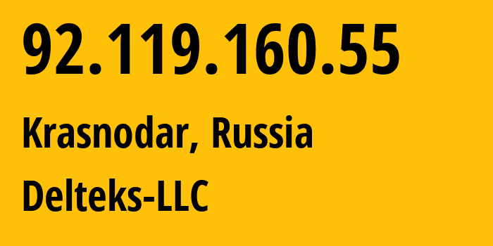 IP address 92.119.160.55 (Krasnodar, Krasnodar Krai, Russia) get location, coordinates on map, ISP provider AS214883 Delteks-LLC // who is provider of ip address 92.119.160.55, whose IP address