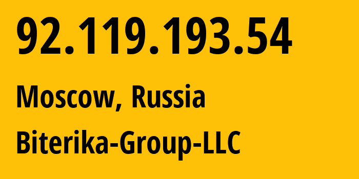 IP address 92.119.193.54 (Moscow, Moscow, Russia) get location, coordinates on map, ISP provider AS35048 Biterika-Group-LLC // who is provider of ip address 92.119.193.54, whose IP address
