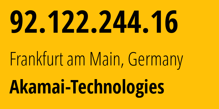 IP-адрес 92.122.244.16 (Франкфурт, Гессен, Германия) определить местоположение, координаты на карте, ISP провайдер AS20940 Akamai-Technologies // кто провайдер айпи-адреса 92.122.244.16