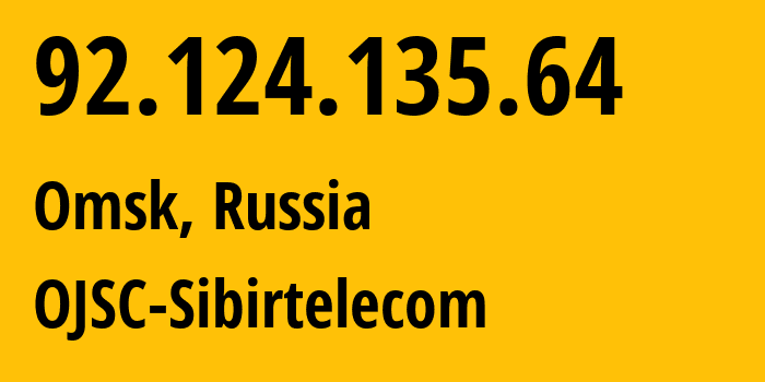 IP address 92.124.135.64 (Omsk, Omsk Oblast, Russia) get location, coordinates on map, ISP provider AS12389 OJSC-Sibirtelecom // who is provider of ip address 92.124.135.64, whose IP address