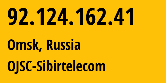 IP-адрес 92.124.162.41 (Омск, Омская Область, Россия) определить местоположение, координаты на карте, ISP провайдер AS12389 OJSC-Sibirtelecom // кто провайдер айпи-адреса 92.124.162.41