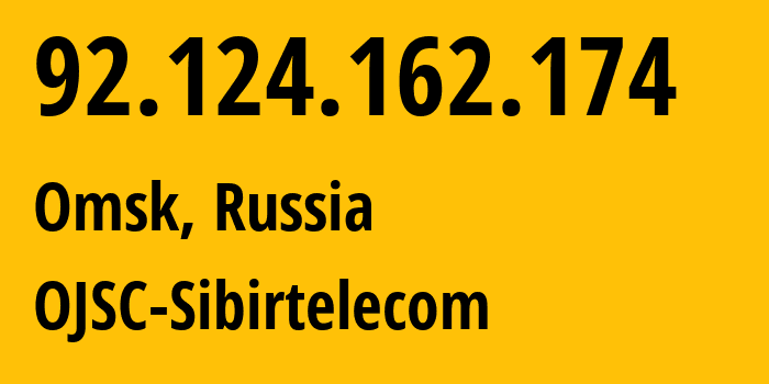 IP address 92.124.162.174 (Omsk, Omsk Oblast, Russia) get location, coordinates on map, ISP provider AS12389 OJSC-Sibirtelecom // who is provider of ip address 92.124.162.174, whose IP address
