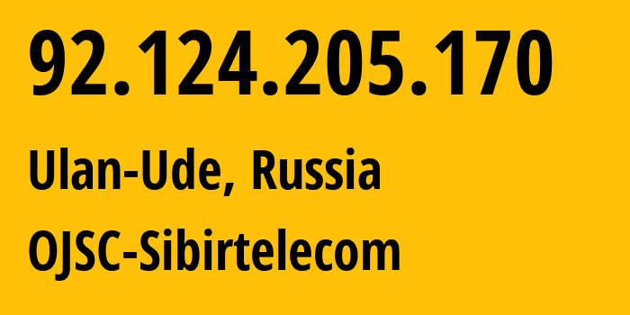 IP-адрес 92.124.205.170 (Улан-Удэ, Бурятия, Россия) определить местоположение, координаты на карте, ISP провайдер AS12389 OJSC-Sibirtelecom // кто провайдер айпи-адреса 92.124.205.170