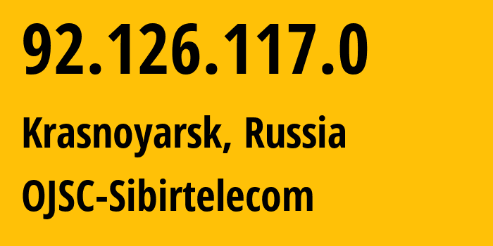 IP address 92.126.117.0 (Krasnoyarsk, Krasnoyarsk Krai, Russia) get location, coordinates on map, ISP provider AS12389 OJSC-Sibirtelecom // who is provider of ip address 92.126.117.0, whose IP address