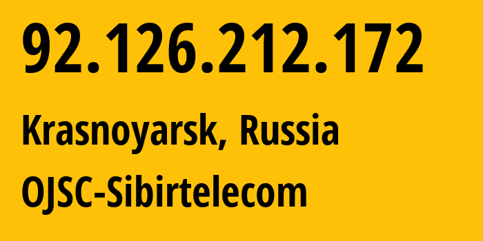 IP-адрес 92.126.212.172 (Красноярск, Красноярский Край, Россия) определить местоположение, координаты на карте, ISP провайдер AS12389 OJSC-Sibirtelecom // кто провайдер айпи-адреса 92.126.212.172