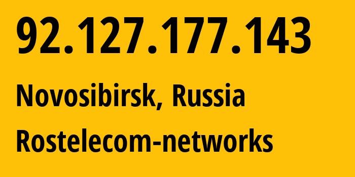 IP-адрес 92.127.177.143 (Новосибирск, Новосибирская Область, Россия) определить местоположение, координаты на карте, ISP провайдер AS12389 Rostelecom-networks // кто провайдер айпи-адреса 92.127.177.143