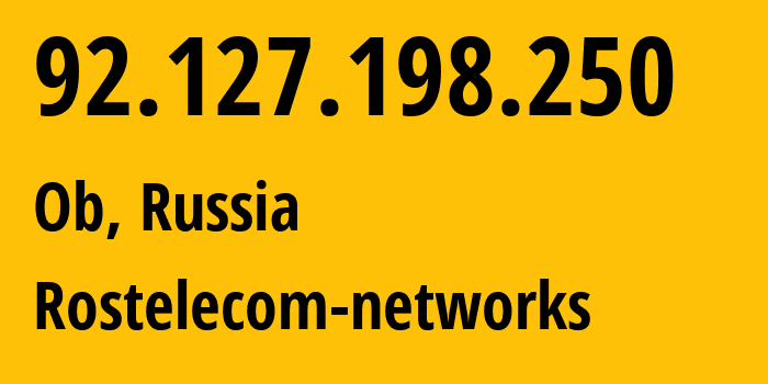 IP address 92.127.198.250 get location, coordinates on map, ISP provider AS12389 Rostelecom-networks // who is provider of ip address 92.127.198.250, whose IP address