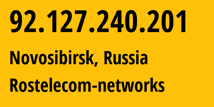 IP-адрес 92.127.240.201 (Новосибирск, Новосибирская Область, Россия) определить местоположение, координаты на карте, ISP провайдер AS12389 Rostelecom-networks // кто провайдер айпи-адреса 92.127.240.201