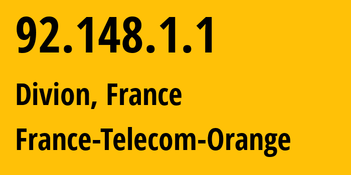 IP-адрес 92.148.1.1 (Дивьон, О-де-Франс, Франция) определить местоположение, координаты на карте, ISP провайдер AS3215 France-Telecom-Orange // кто провайдер айпи-адреса 92.148.1.1