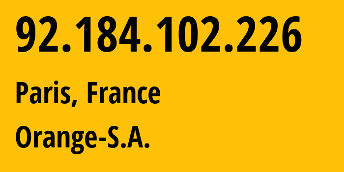 IP address 92.184.102.226 (Paris, Île-de-France, France) get location, coordinates on map, ISP provider AS3215 Orange-S.A. // who is provider of ip address 92.184.102.226, whose IP address