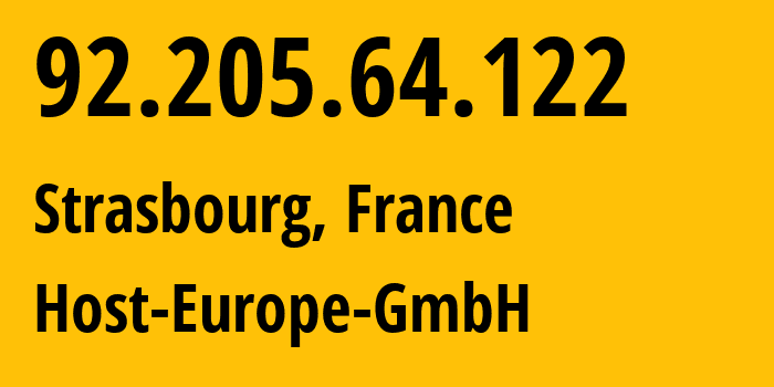 IP-адрес 92.205.64.122 (Страсбург, Гранд-Эст, Франция) определить местоположение, координаты на карте, ISP провайдер AS8972 Host-Europe-GmbH // кто провайдер айпи-адреса 92.205.64.122