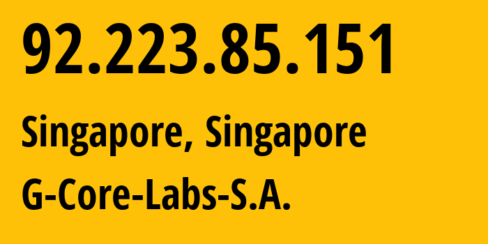 IP-адрес 92.223.85.151 (Сингапур, Central Singapore, Сингапур) определить местоположение, координаты на карте, ISP провайдер AS199524 G-Core-Labs-S.A. // кто провайдер айпи-адреса 92.223.85.151