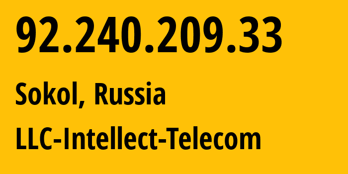 IP-адрес 92.240.209.33 (Сокол, Пермский край, Россия) определить местоположение, координаты на карте, ISP провайдер AS39735 LLC-Intellect-Telecom // кто провайдер айпи-адреса 92.240.209.33