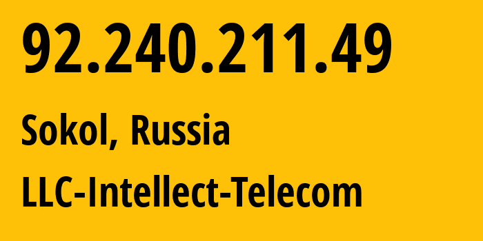 IP-адрес 92.240.211.49 (Сокол, Пермский край, Россия) определить местоположение, координаты на карте, ISP провайдер AS39735 LLC-Intellect-Telecom // кто провайдер айпи-адреса 92.240.211.49