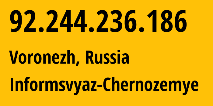 IP address 92.244.236.186 (Voronezh, Voronezh Oblast, Russia) get location, coordinates on map, ISP provider AS6856 Informsvyaz-Chernozemye // who is provider of ip address 92.244.236.186, whose IP address