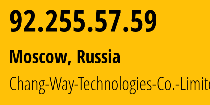 IP-адрес 92.255.57.59 (Москва, Москва, Россия) определить местоположение, координаты на карте, ISP провайдер AS207566 Chang-Way-Technologies-Co.-Limited // кто провайдер айпи-адреса 92.255.57.59